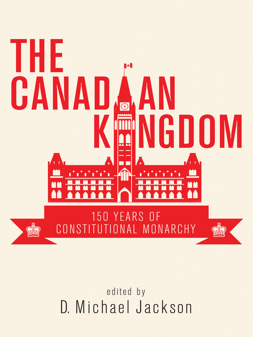 Title details for The Canadian Kingdom by D. Michael Jackson - Available